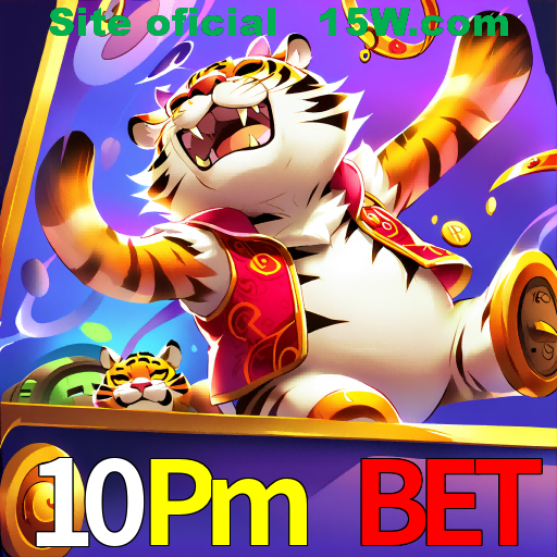 10Pm Bet